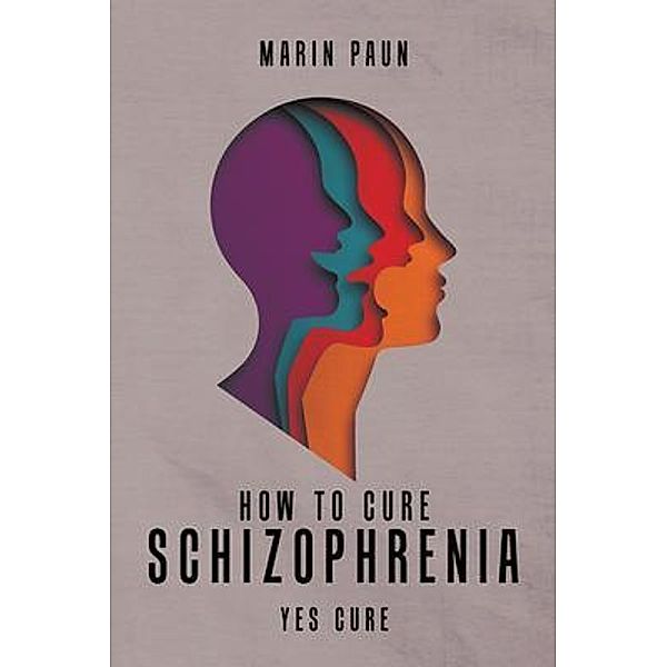 How to Cure Schizophrenia, Marin Paun
