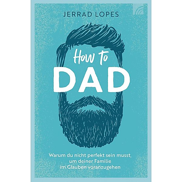 How to Dad, Jerrad Lopes