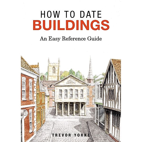 How To Date Buildings, Trevor Yorke