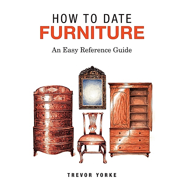 How To Date Furniture / Countryside Books, Trevor Yorke