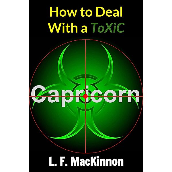 How To Deal With A Toxic Capricorn, Lorna Mackinnon