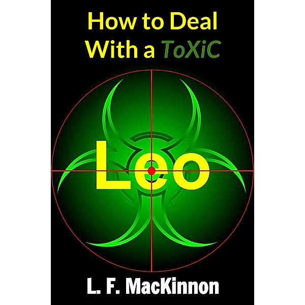 How To Deal With A Toxic Leo, Lorna Mackinnon