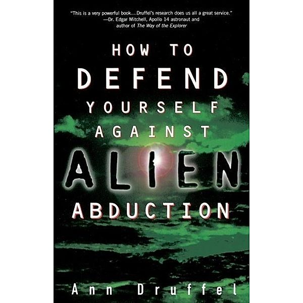 How to Defend Yourself Against Alien Abduction, Ann Druffel