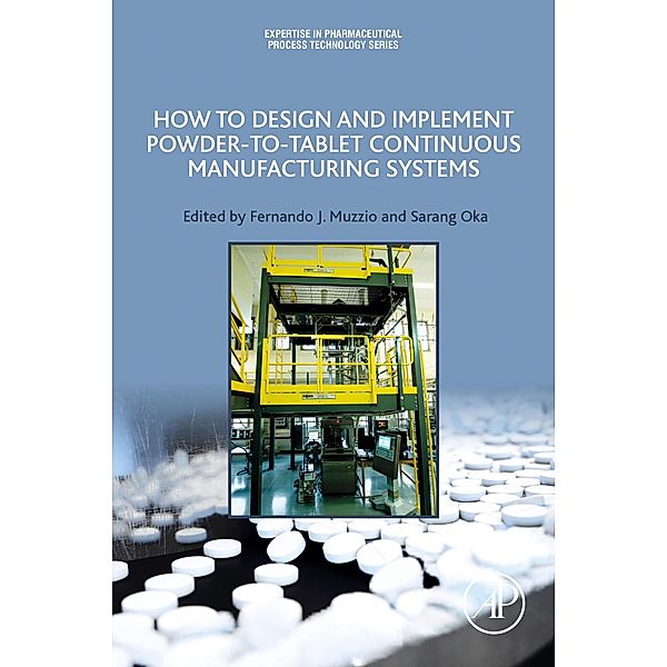 How to Design and Implement Powder-to-Tablet Continuous Manufacturing Systems