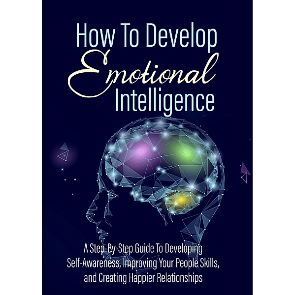 How to Develop Emotional Intelligence, Leonard Monroe