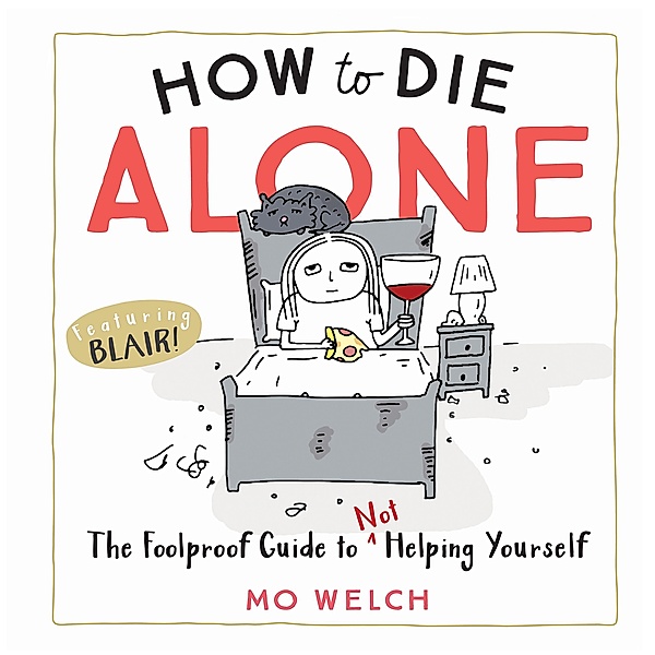 How to Die Alone, Mo Welch