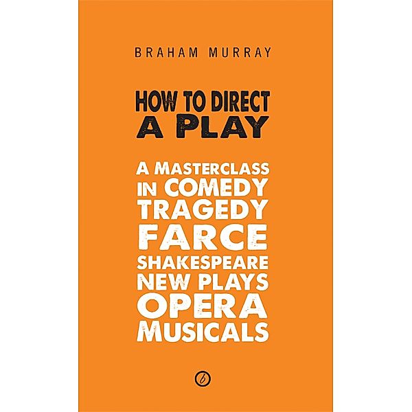 How to Direct a Play, Braham Murray