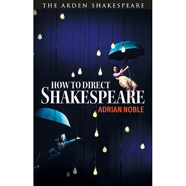 How to Direct Shakespeare, Adrian Noble