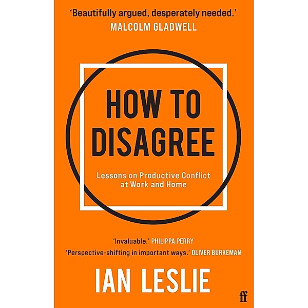 How to Disagree, Ian Leslie