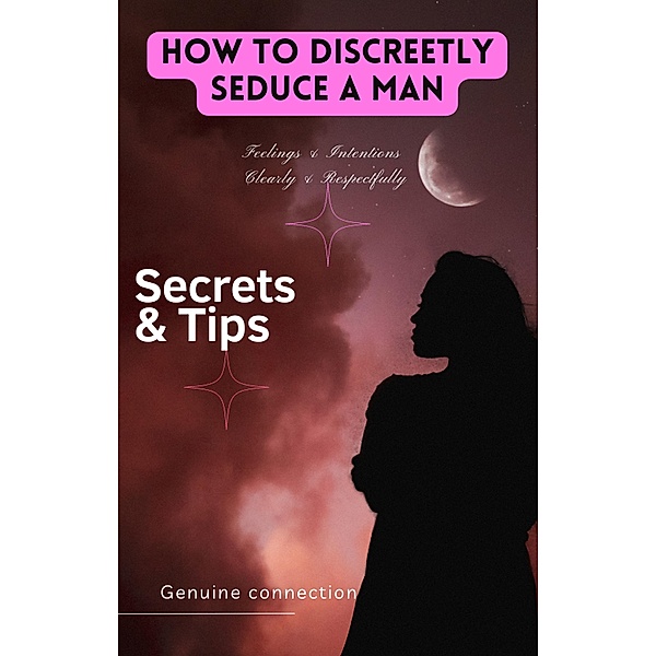How to discreetly seduce a man, Hassan Sofi