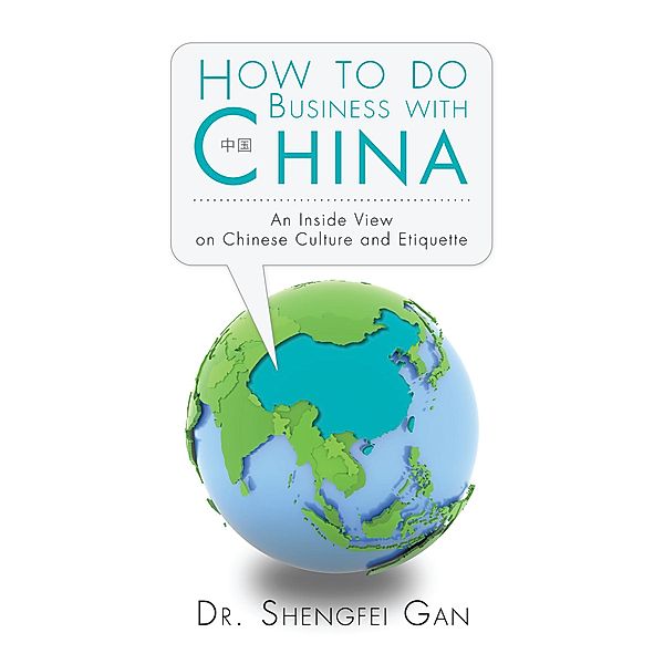 How to Do Business with China, Shengfei Gan