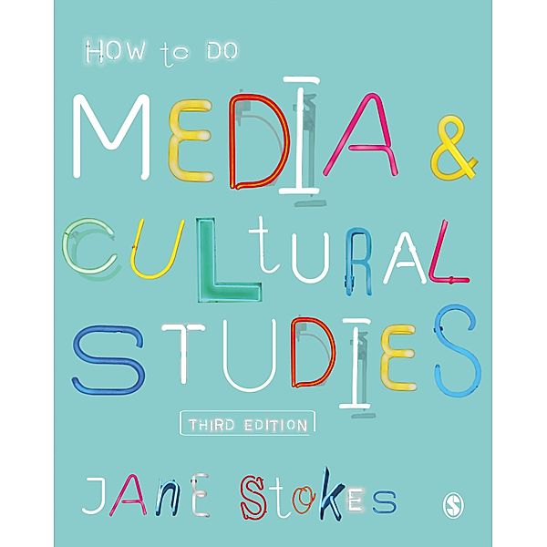 How to Do Media and Cultural Studies, Jane Stokes