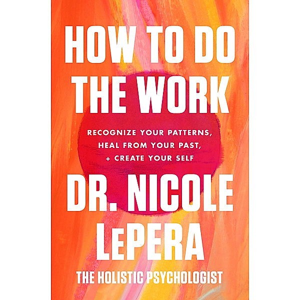 How to Do the Work, Nicole LePera