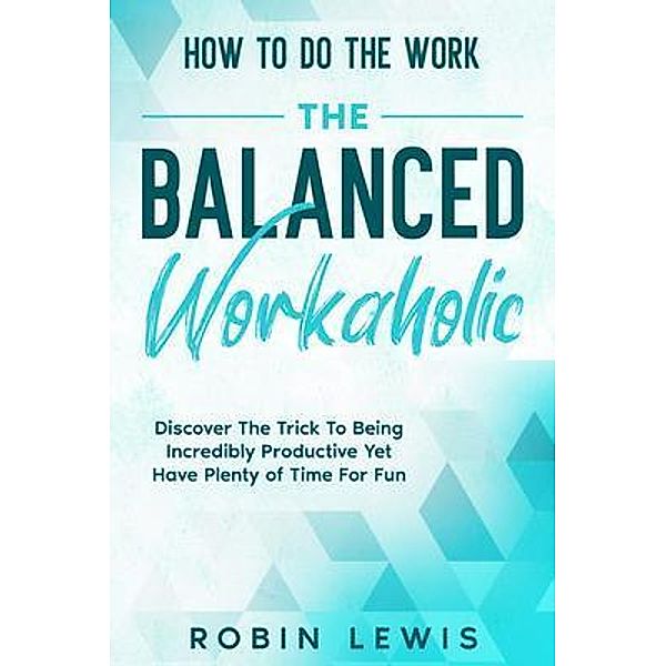 How To Do The Work / Readers First Publishing LTD, Robin Lewis