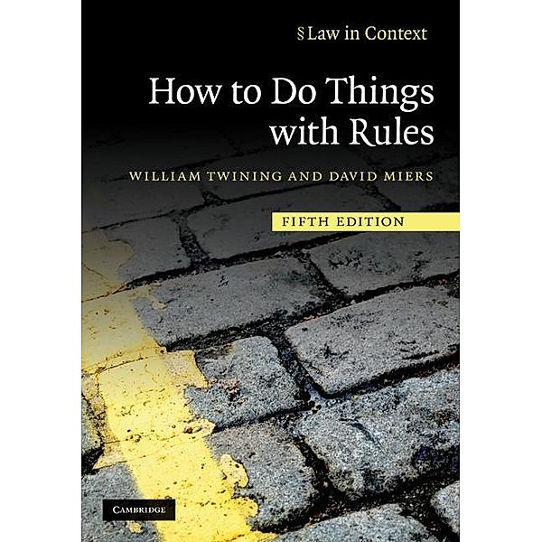How to Do Things with Rules / Law in Context, William Twining