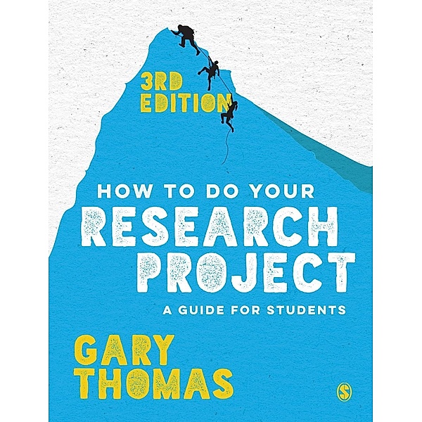 How to Do Your Research Project / SAGE Publications Ltd, Gary Thomas