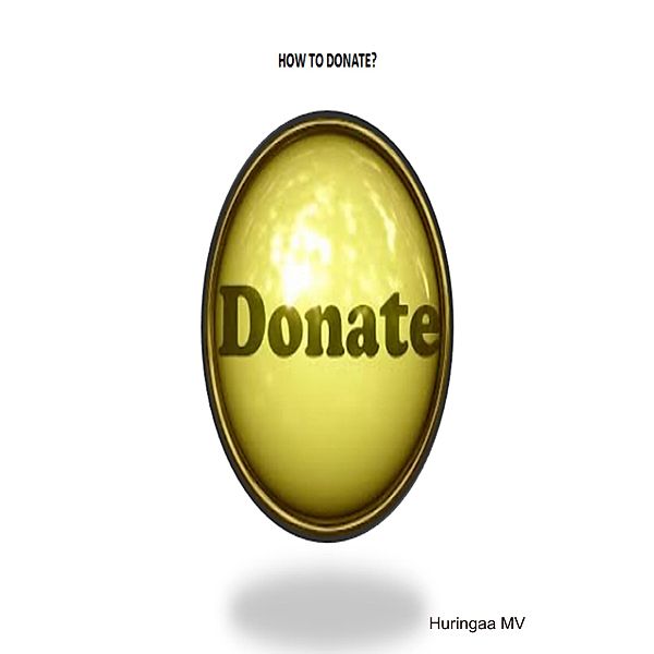 How to Donate?, Huringaa Mv