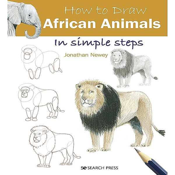 How to Draw: African Animals, Jonathan Newey