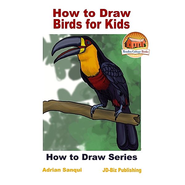 How to Draw Birds for Kids, Adrian Sanqui