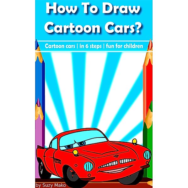 How to draw cartoon cars?, Suzy Makó