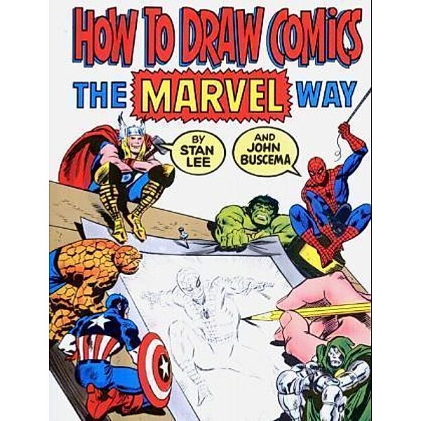 How to Draw Comics the Marvel Way, Stan Lee, John Buscema