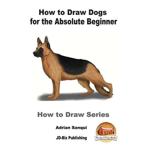 How to Draw Dogs for the Absolute Beginner, Adrian Sanqui