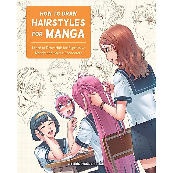 How to Draw Hairstyles for Manga, Studio Hard Deluxe