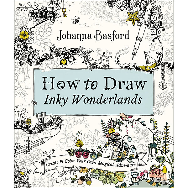 How to Draw Inky Wonderlands, Johanna Basford