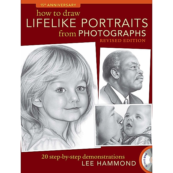 How To Draw Lifelike Portraits From Photographs - Revised, Lee Hammond