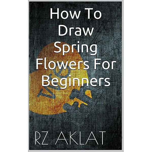 How To Draw Spring Flowers For Beginners, RZ Aklat