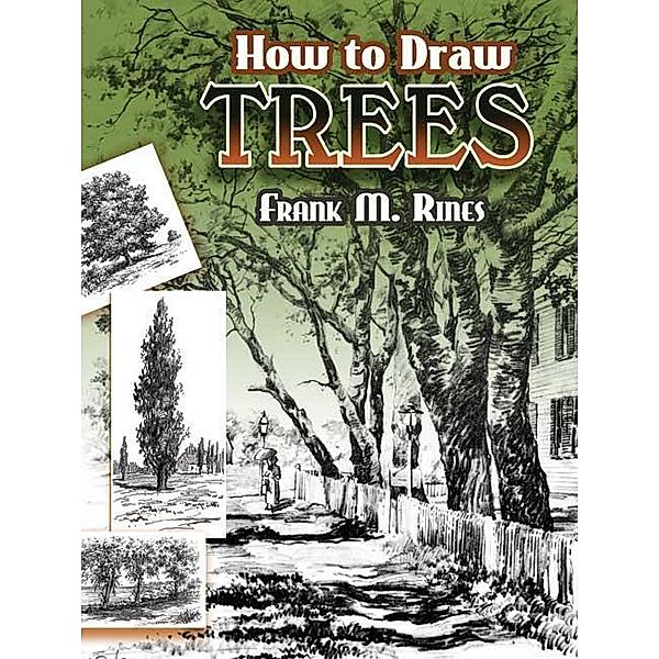 How to Draw Trees / Dover Art Instruction, Frank M. Rines