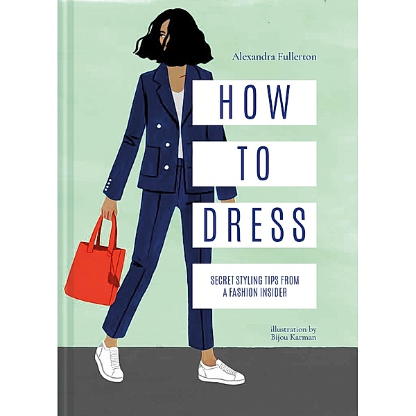 How to Dress, Alexandra Fullerton