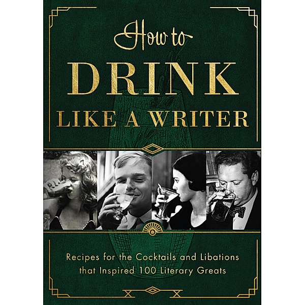 How to Drink Like a Writer / How to Drink, Apollo Publishers