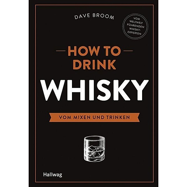 How to Drink Whisky, Dave Broom