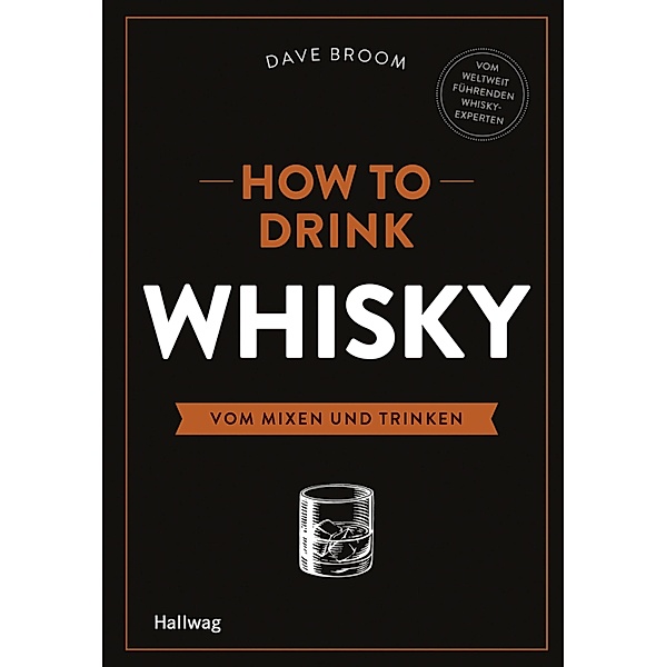 How to Drink Whisky / Hallwag Allgemeine Einführungen, Dave Broom