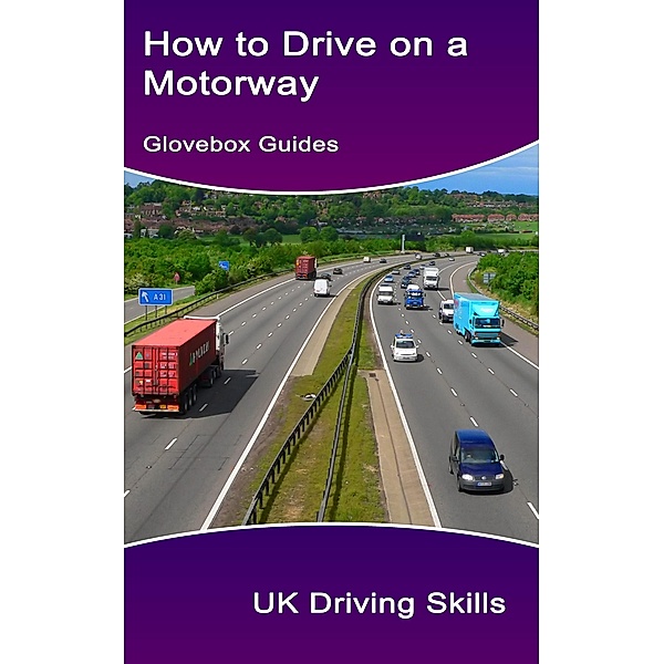 How To Drive On A Motorway, UK Driving Skills