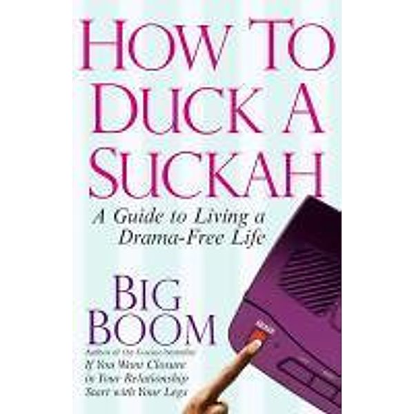 How to Duck a Suckah, Big Boom