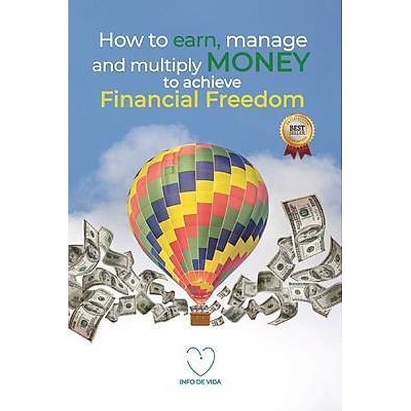 How to earn, manage and multiply money to achieve financial freedom / Info de Vida, Info de Vida