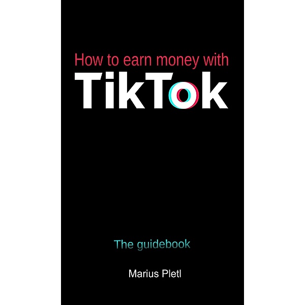 How to earn money with Tik Tok, Marius Pletl