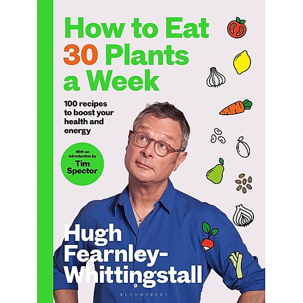 How to Eat 30 Plants a Week, Hugh Fearnley-Whittingstall