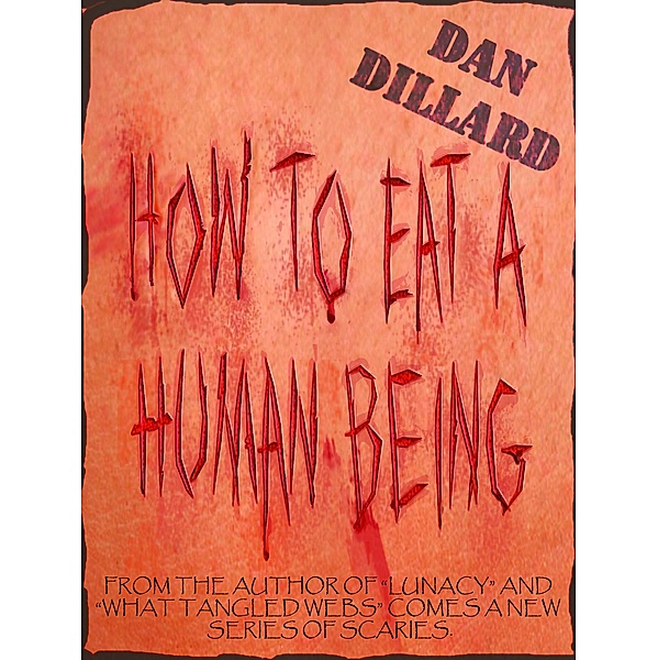 How To Eat A Human Being, Dan Dillard