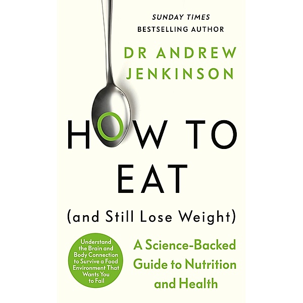 How to Eat (And Still Lose Weight), Andrew Jenkinson
