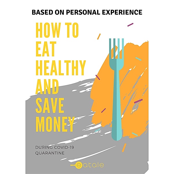 How to Eat Healthy and Save Money During COVID-19 Quarantine, Mishael Eleosca Gunawan