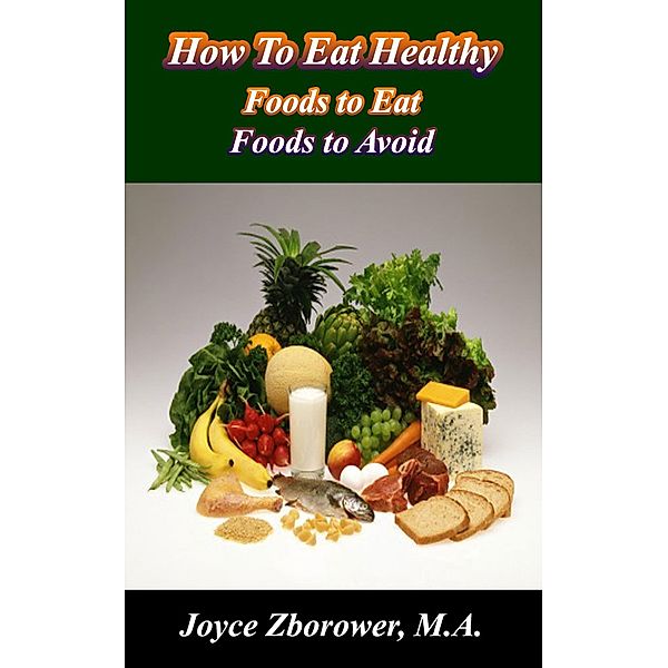 How To Eat Healthy (Food and Nutrition Series) / Food and Nutrition Series, Joyce Zborower