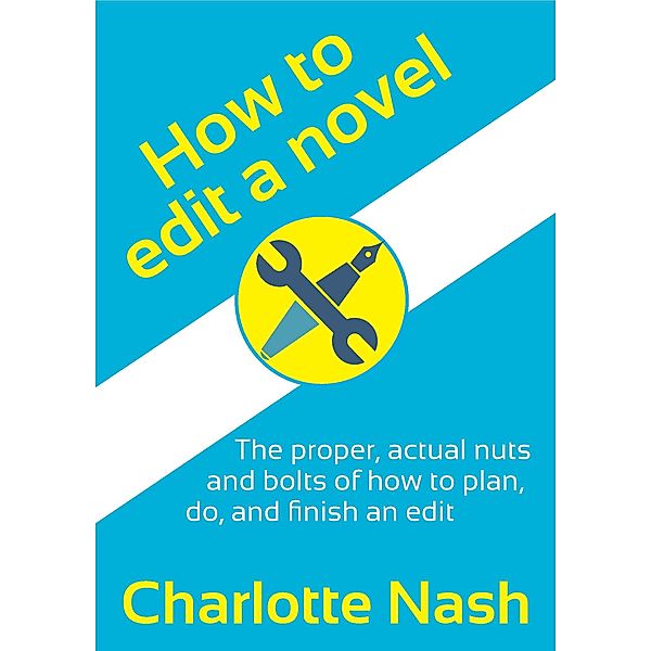 How to Edit a Novel, Charlotte Nash