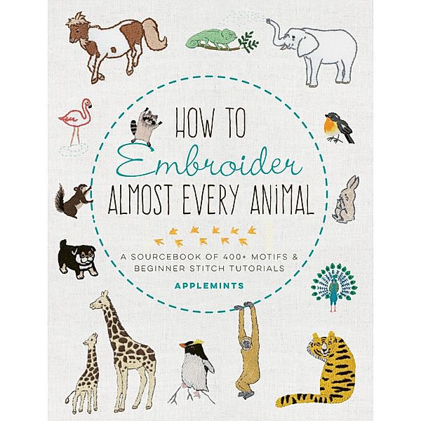 How to Embroider Almost Every Animal / Almost Everything, Applemints