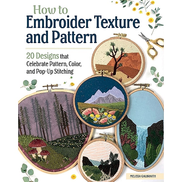 How to Embroider Texture and Pattern, Melissa Galbraith