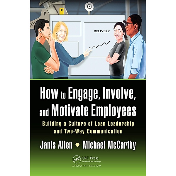 How to Engage, Involve, and Motivate Employees, Janis Allen, Michael McCarthy