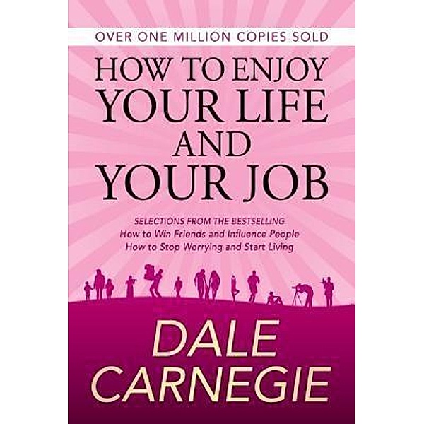 How to Enjoy Your Life and Your Job / GENERAL PRESS, Dale Carnegie, Gp Editors