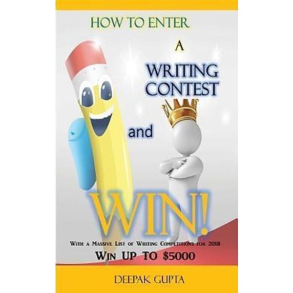How to Enter a Writing Contest and Win! / Words Matter Publishing, Deepak Gupta